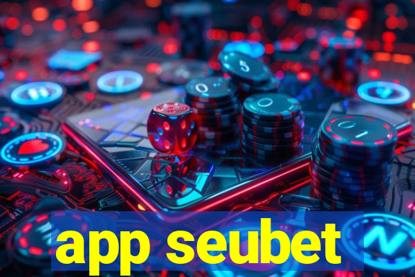 app seubet